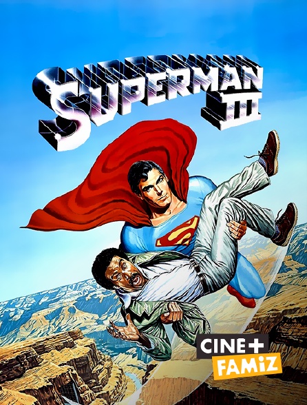 Ciné+ Famiz - Superman III