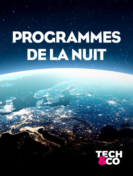 Tech & Co - Programmes de la nuit