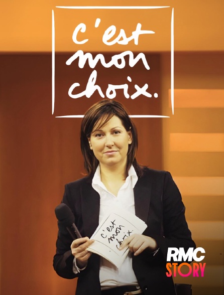 RMC Story - C'est mon choix
