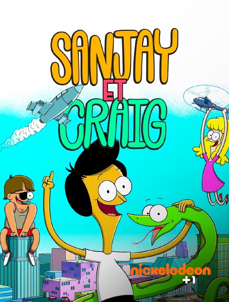 Nickelodéon +1 - Sanjay et Craig