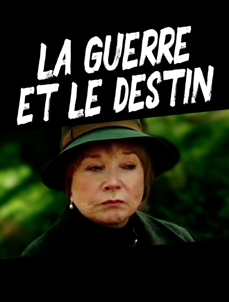 La guerre et le destin