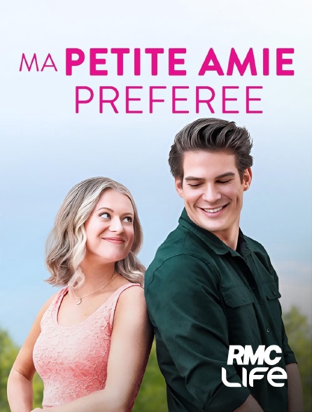 RMC Life - Ma petite amie préférée