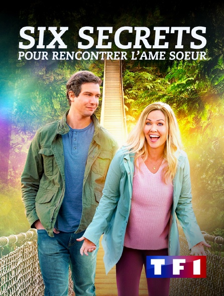 TF1 - Six secrets pour rencontrer l'âme soeur