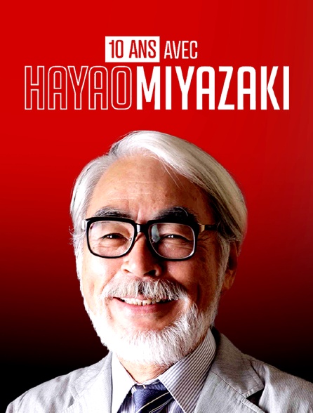 10 ans avec Hayao Miyazaki