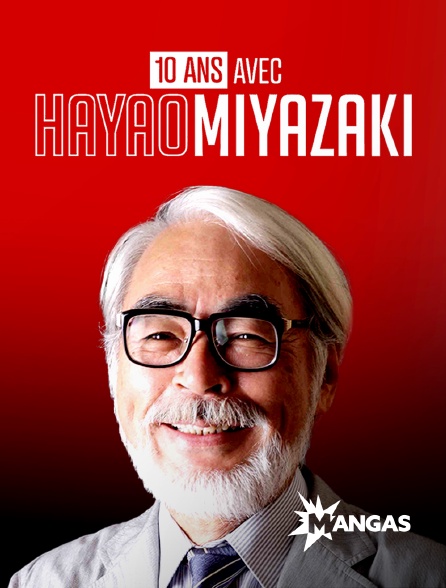 Mangas - 10 ans avec Hayao Miyazaki