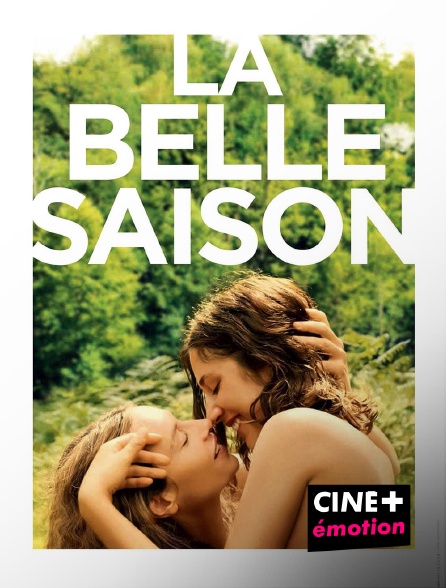 CINE+ Emotion - La belle saison en replay