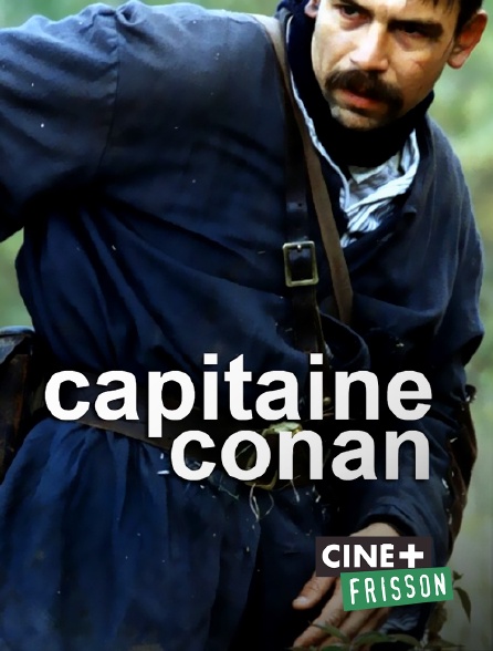 Ciné+ Frisson - Capitaine Conan