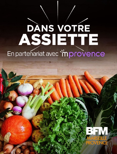 BFM Marseille Provence - Dans votre assiette