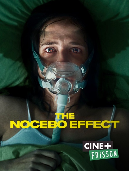 Ciné+ Frisson - The Nocebo Effect