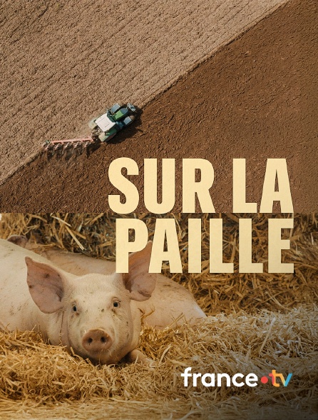 france.tv - Sur la paille