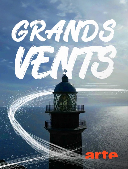 Arte - Grands vents