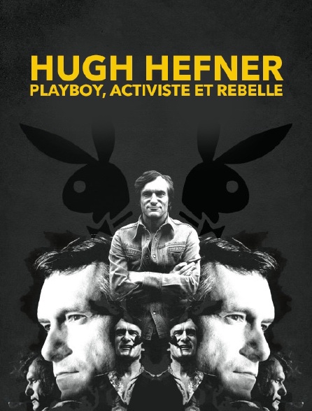 Hugh Hefner, playboy, activiste et rebelle