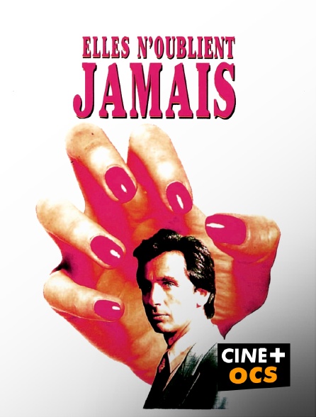 CINÉ Cinéma - Elles n'oublient jamais
