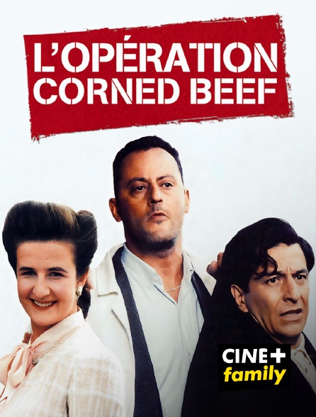 CINE+ Family - L'opération Corned Beef