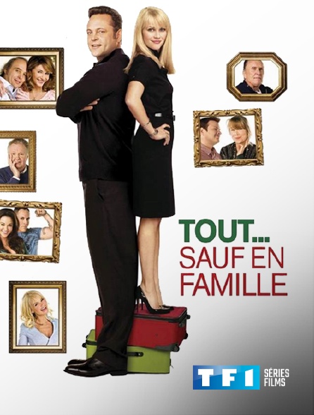 TF1 Séries Films - Tout... sauf en famille