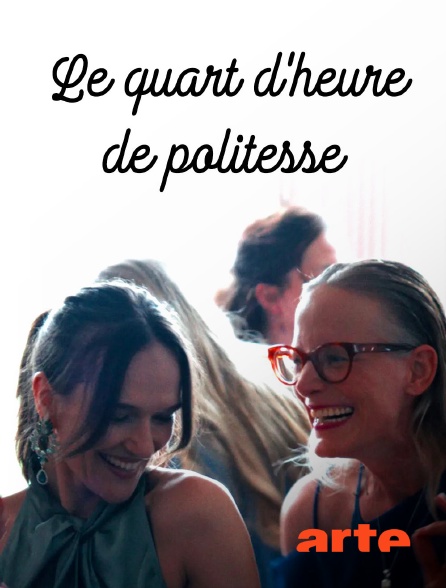 Arte - Le quart d'heure de politesse