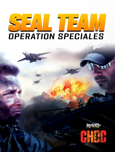 Molotov Channels CHOC - SEAL Team : Opération spéciales
