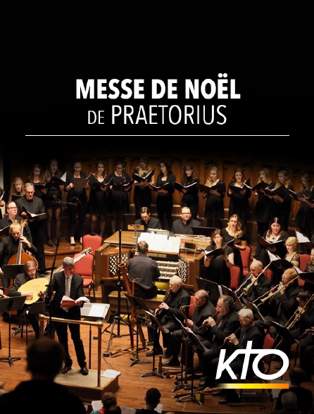 KTO - Messe de Noël de Praetorius