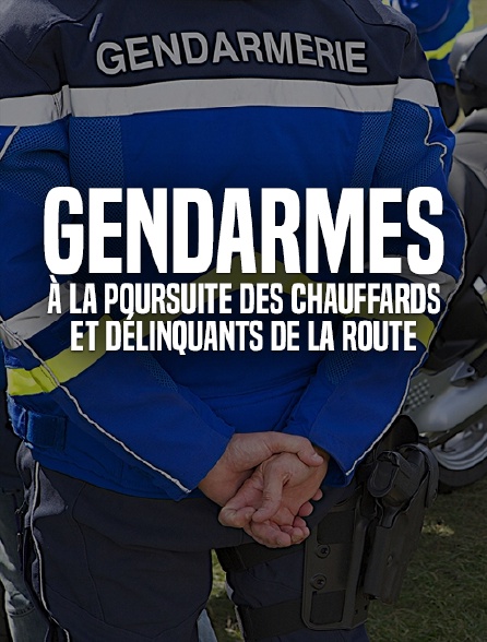 Gendarmes : à la poursuite des chauffards et délinquants de la route