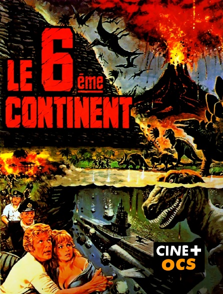 CINÉ Cinéma - Le sixième continent