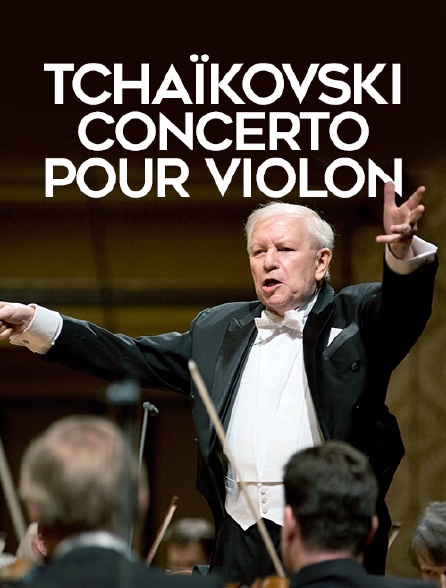 Tchaïkovski, concerto pour violon