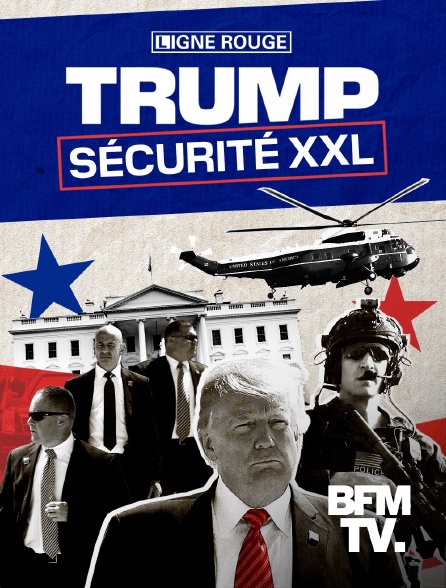 BFMTV - Trump, sécurité XXL