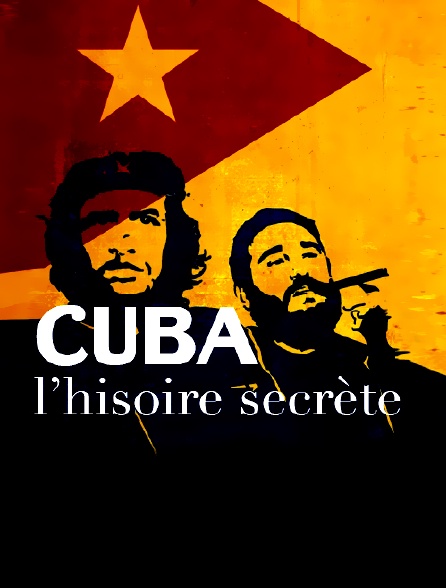 Cuba, l'histoire secrète