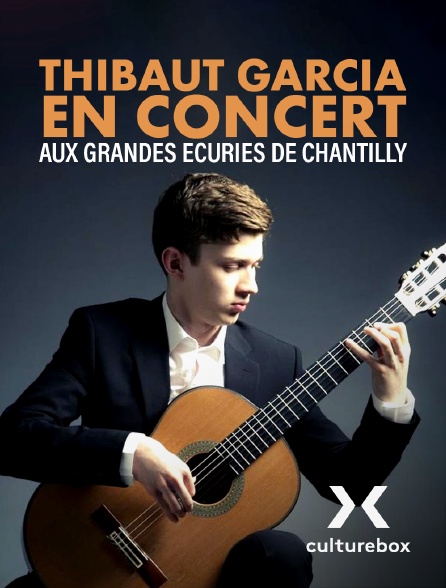 Culturebox - Thibaut Garcia en concert aux Grandes Écuries de Chantilly