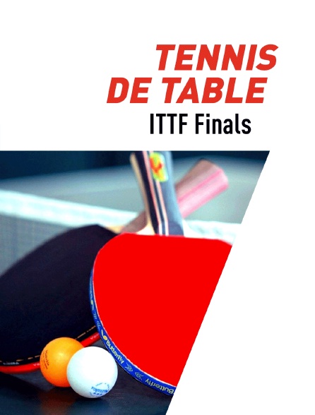 Tennis de table : ITTF Finals