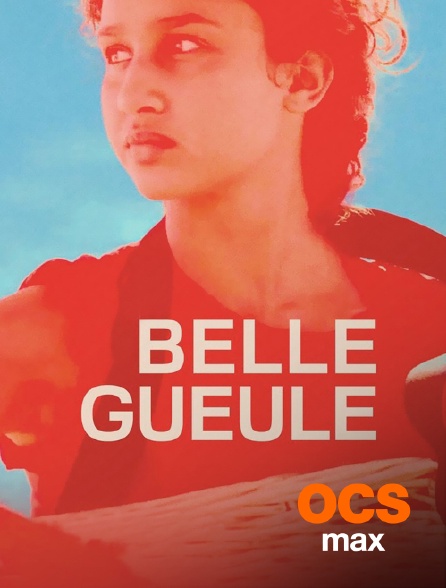 OCS Max - Belle gueule