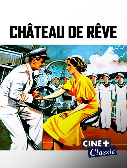 Ciné+ Classic - Château de rêve