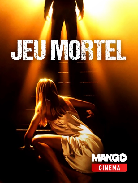 MANGO Cinéma - Jeu Mortel