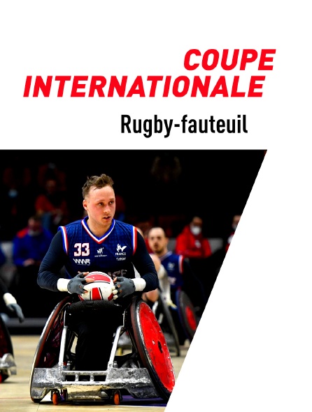 Rugby-fauteuil : Coupe internationale