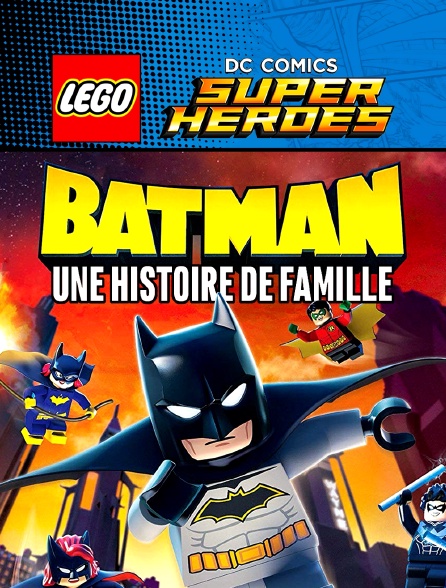 Lego DC Batman : une histoire de famille