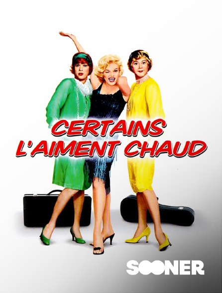 Sooner - Certains l'aiment chaud