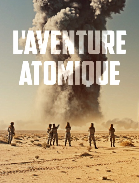 L'aventure atomique