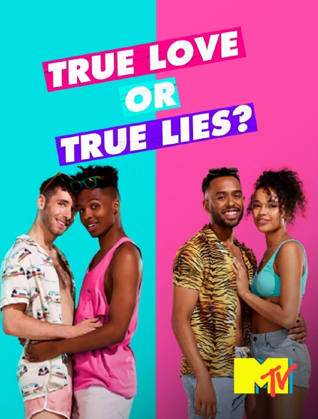 MTV - True Love or True Lies ?