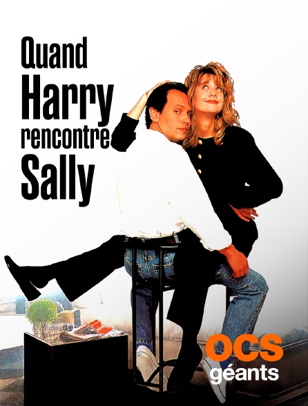 OCS Géants - Quand Harry rencontre Sally...