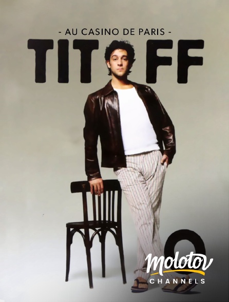Molotov Channels - Titoff au casino de Paris
