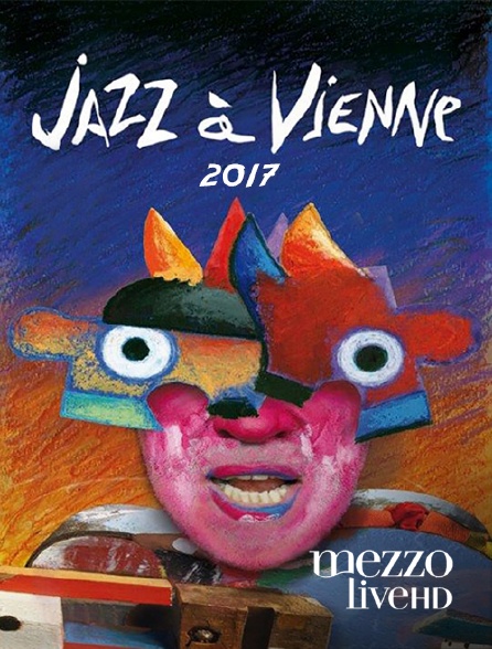 Mezzo Live HD - Jazz à Vienne 2017