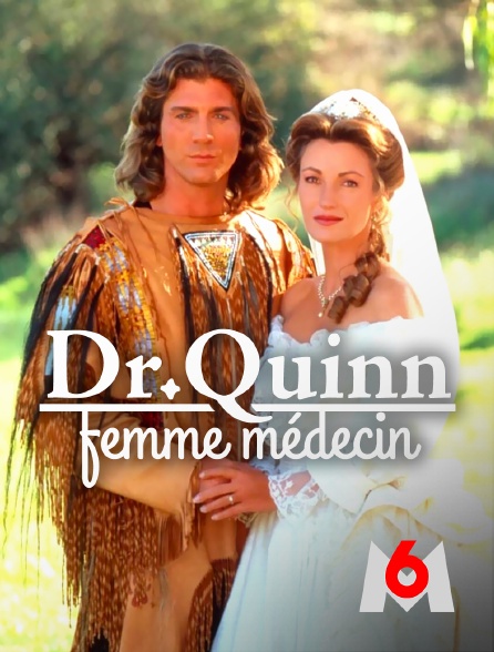 M6 - Docteur Quinn, femme médecin