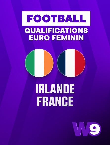 W9 - Football - Qualifications Championnat d'Europe féminin : Irlande / France