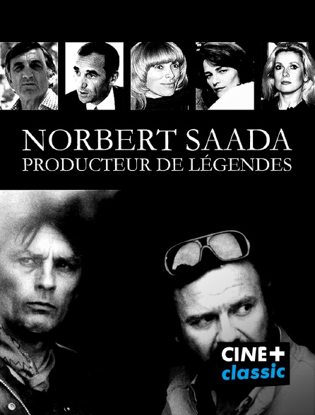 CINE+ Classic - Norbert Saada, producteur de légen