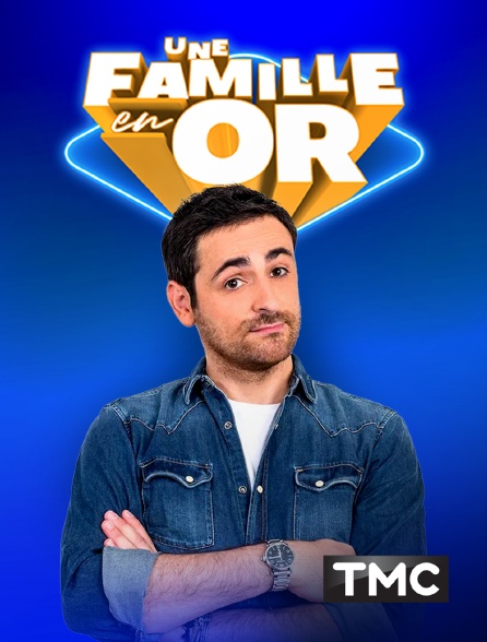 TMC - Une famille en or