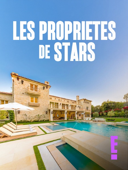 E! - Les propriétés de stars