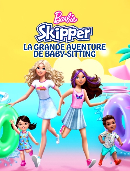 Barbie : Skipper - La grande aventure de baby-sitting
