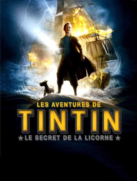Les aventures de Tintin : le secret de la Licorne