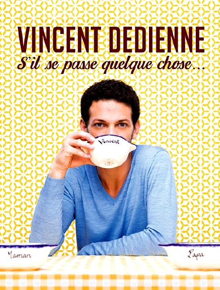 Vincent Dedienne : s'il se passe quelque chose