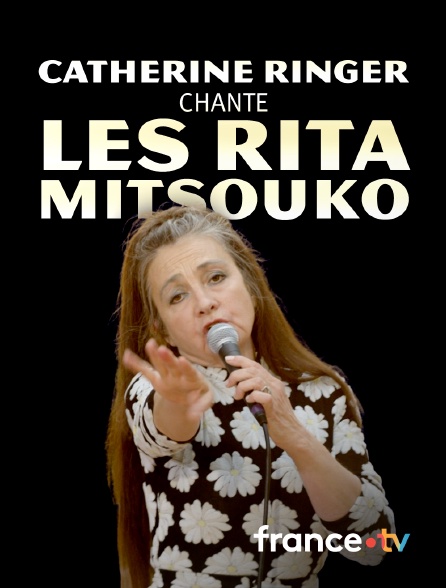 france.tv - Catherine Ringer chante les Rita Mitsouko en replay