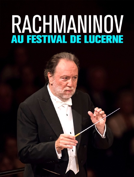 Rachmaninov au Festival de Lucerne